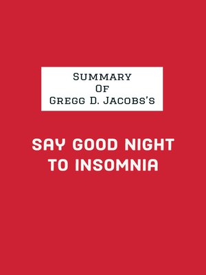 cover image of Summary of Gregg D. Jacobs's Say Good Night to Insomnia